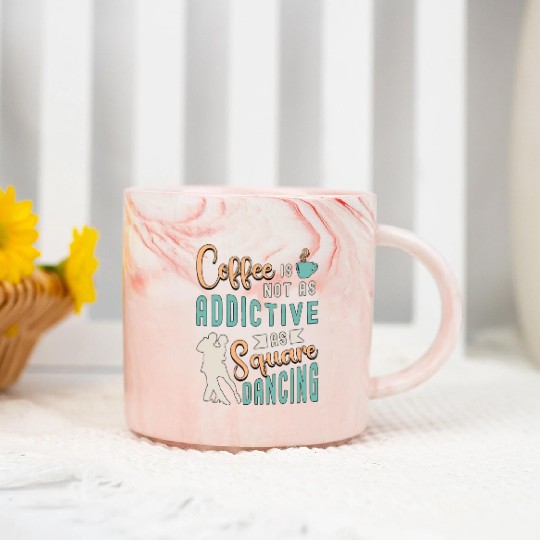 Square Dancing Coffee Is Not As Western Dancing Marble Mugs
