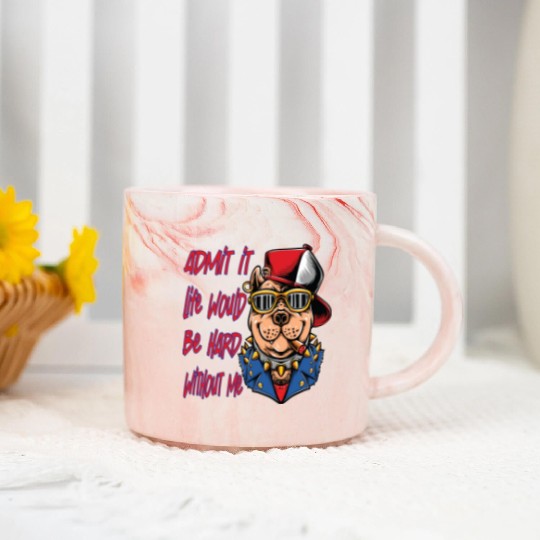 Admit It Life Would Be Boring, Dog Lovers Marble Mugs