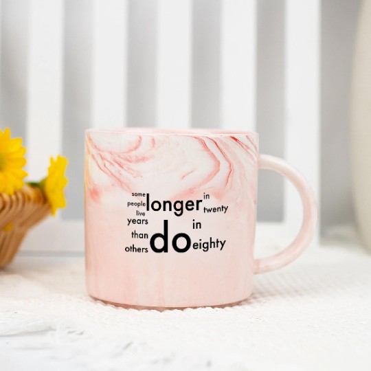 doctor who quotes ,some people live longer Marble Mugs