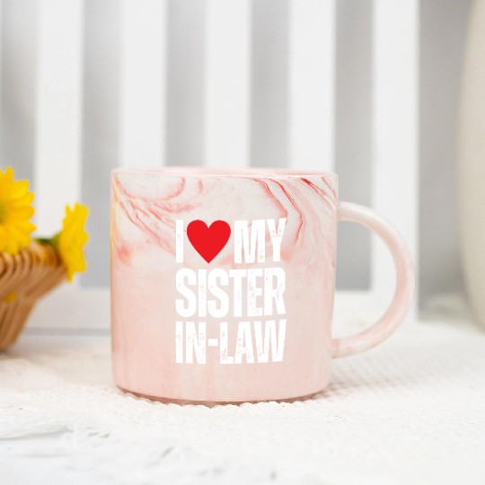 I Love My Sister in Law Marble Mugs
