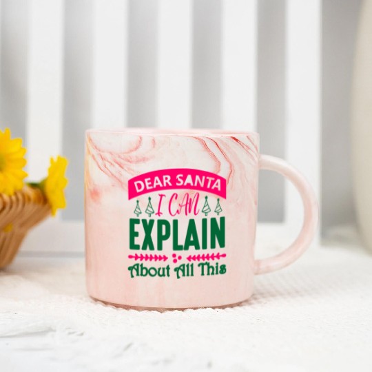 Dear Santa I can Explain About All This Marble Mugs