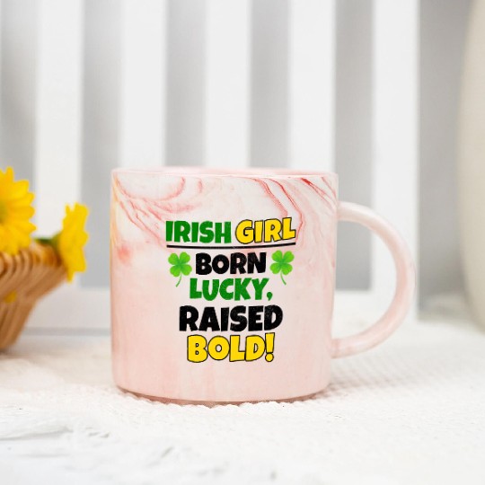 Born Lucky, Raised Bold Irish Girl St Patricks day Marble Mugs