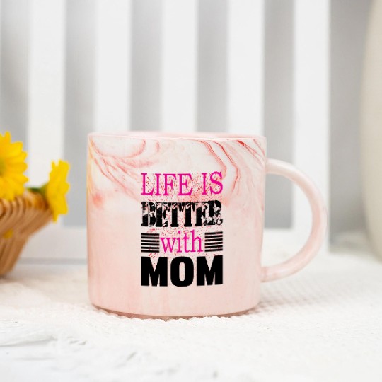 Life Is Better With Mom Marble Mugs