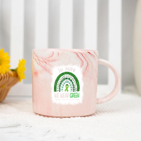 In May We Wear Green Mental Health Awareness Marble Mugs