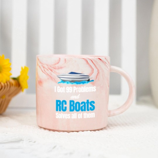 I Got 99 Problems And RC Boat Solves Them All Marble Mugs