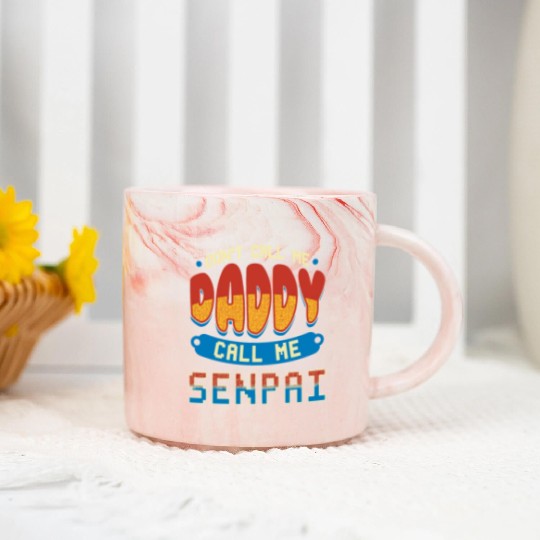 dont call me daddy call me senpai 2 Marble Mugs