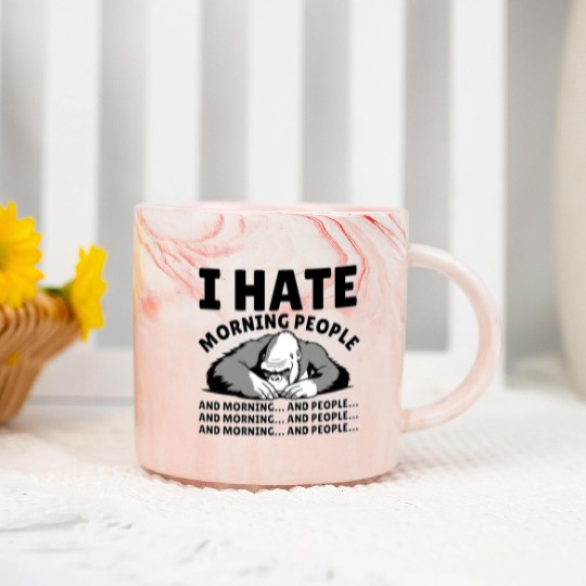 I Hate Morning People | Animal Kingkong | Quote Marble Mugs