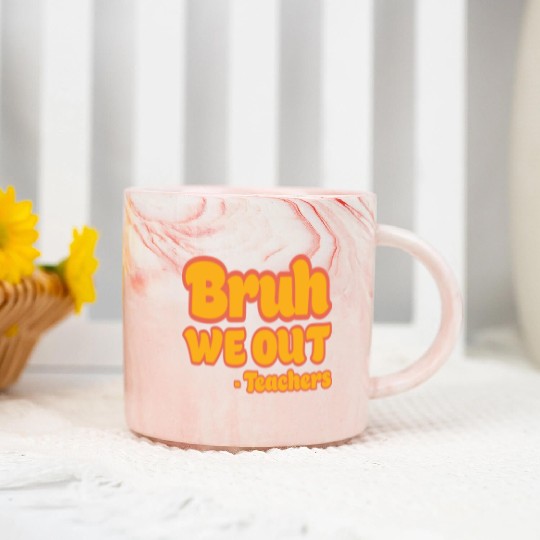 Bruh We Out Teachers Funny Summer Teacher Vacation Marble Mugs