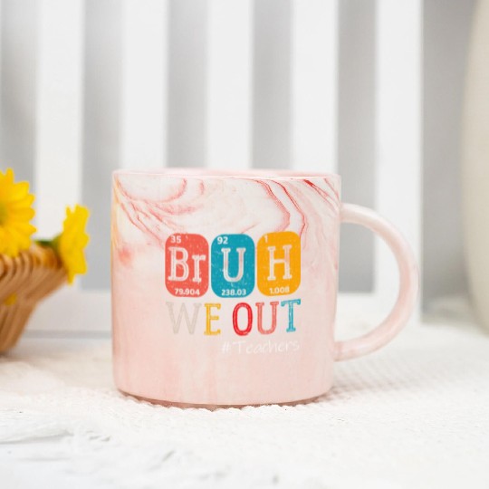 Bruh We Out Teachers Chemistry Teacher Marble Mugs