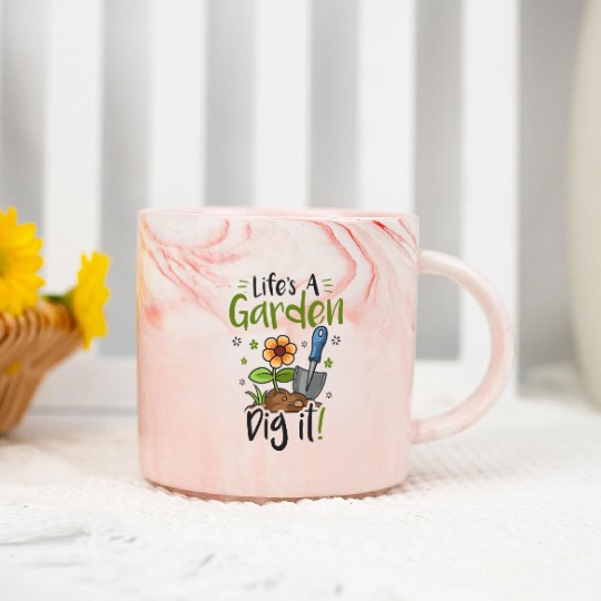 Life's A Garden Dig it Gardening for Women Light Marble Mugs