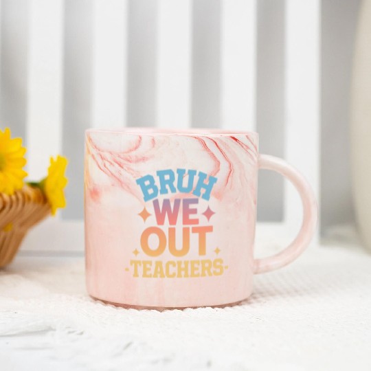 Bruh We Out Teachers end of school year teacher Marble Mugs