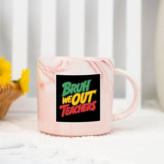 Bruh We Out Teachers end of school year teacher Marble Mugs