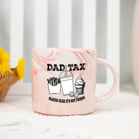 DAD TAX MAKING SUR IT S NOT POISON 01 Marble Mugs