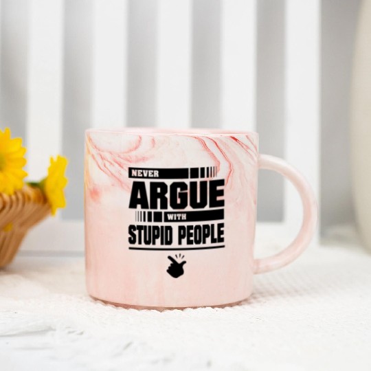 Never argue with stupid people Marble Mugs