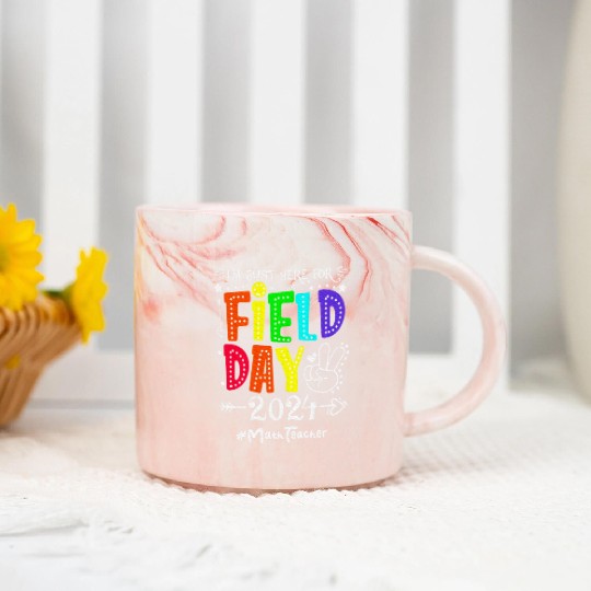 I'm Just Here For Field Day 2024 Math Teacher Marble Mugs