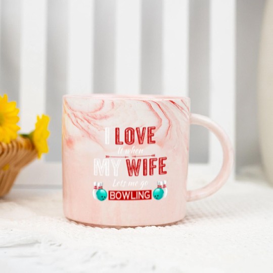 I love it when my wife lets me go bowling Marble Mugs