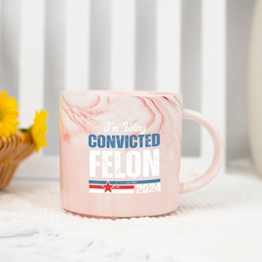 I'm Voting For The Convicted Felon 2024 Marble Mugs