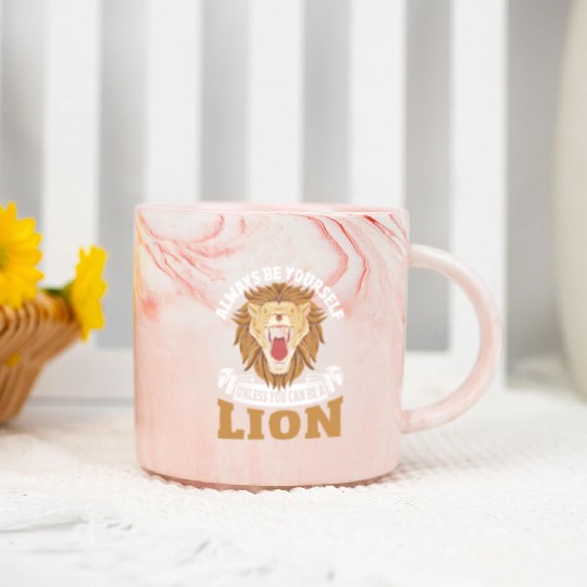 Always Be Yourself Unless You Can Be a Lion Marble Mugs