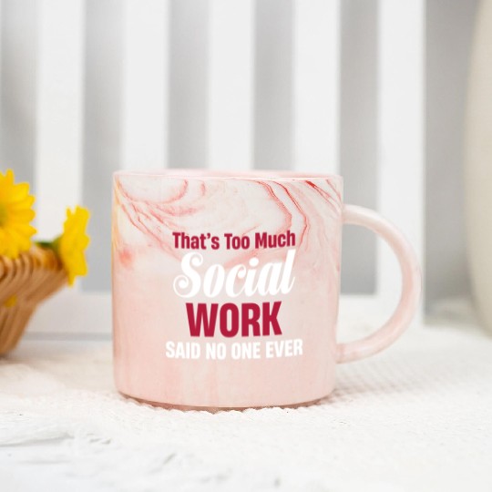 That's Too Much Social Work Funny Psychology Marble Mugs