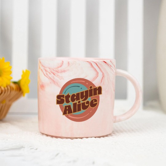 Stayin alive, saying, positive vibes, Marble Mugs
