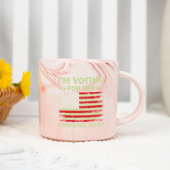 Im Voting For The Convicted Felon Us Flag Marble Mugs
