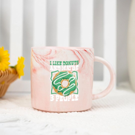 I Like Donuts And Maybe 3 People Doughnut Maker Marble Mugs