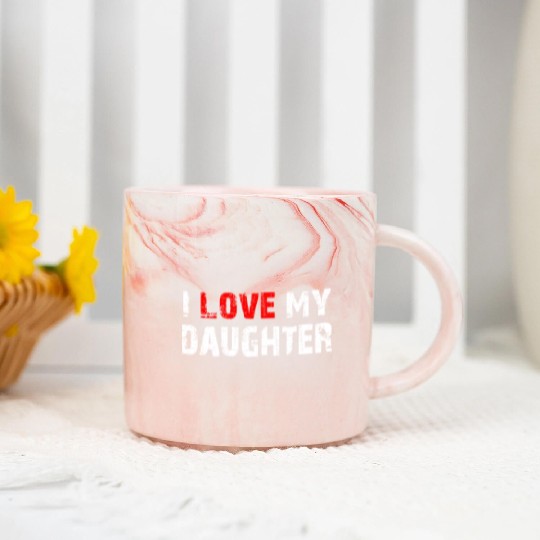 I Love My Daughter to Dad Funny Father's Day Daddy Marble Mugs