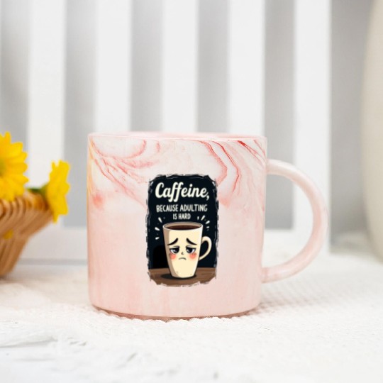 Caffeine Because Adulting Is Hard - Coffee Humor Marble Mugs