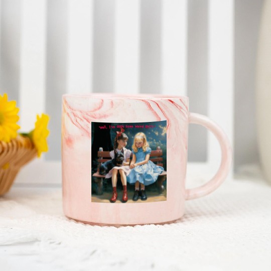 Dorothy and Alice hilarious Marble Mugs