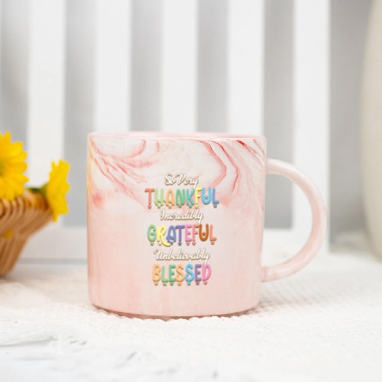 So Very Thankful Incredibly Grateful Unbelievably Marble Mugs