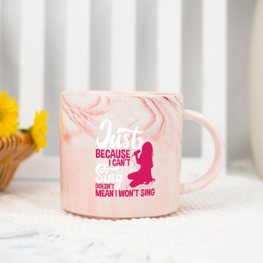 Just Because I Can't Sing Doesn't Mean Karaoke Marble Mugs