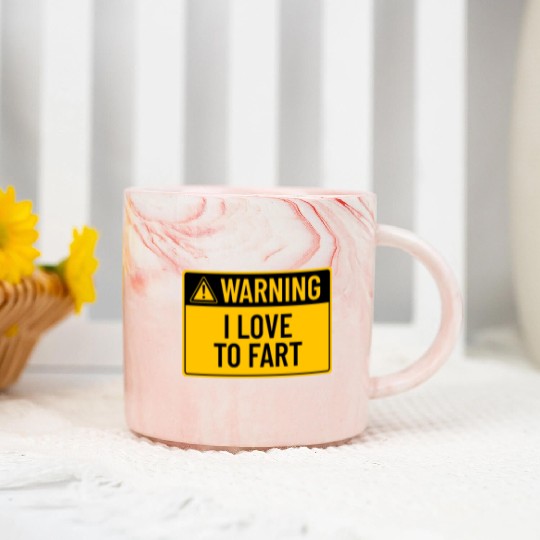 Warning: I Love To Fart Marble Mugs