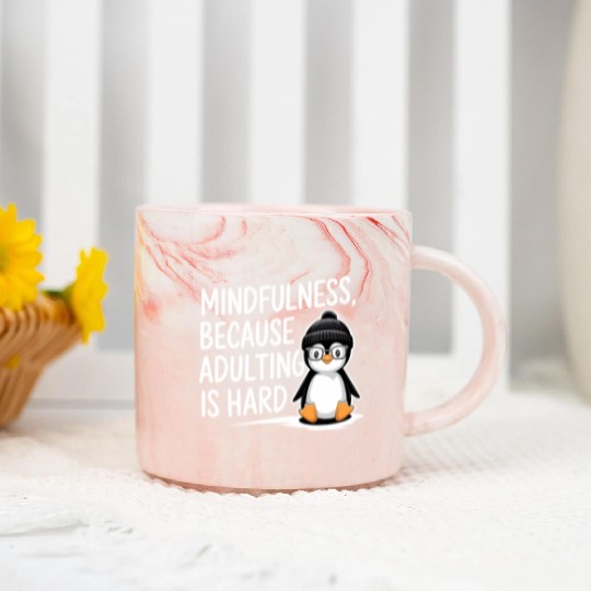 Mindfulness Because Adulting Is Hard Marble Mugs