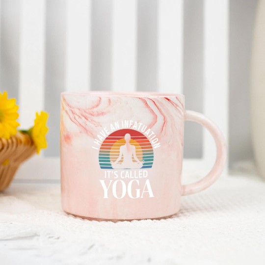 Yoga I Have An Infatuation It's Called Yoga Marble Mugs