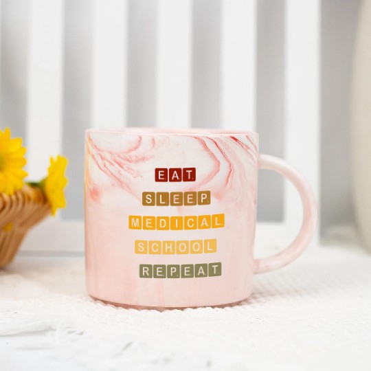 "Eat, Sleep, Medical School, Repeat –MED MOTTO" Marble Mugs