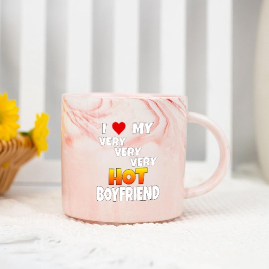 "I Love My Very Very Very Hot Boyfriend" Saying Marble Mugs