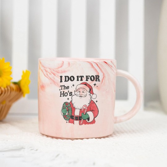 I Do It for The Hos With Texture Marble Mugs