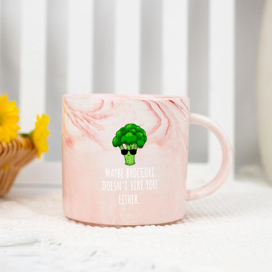 maybe Broccoli Doesn t Like You Either Marble Mugs