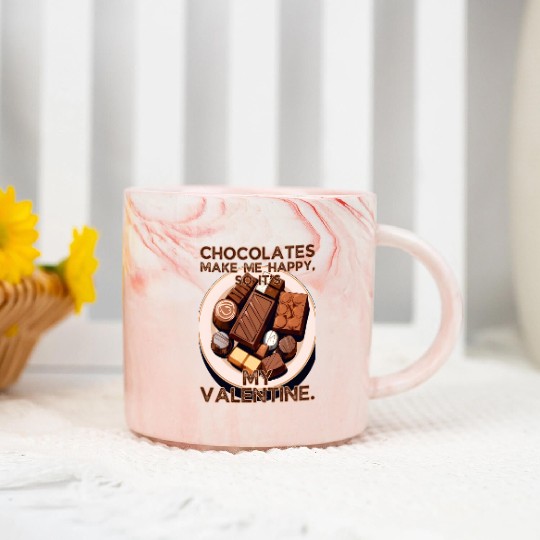 Chocolates Make Me Happy So It's My Valentine Marble Mugs