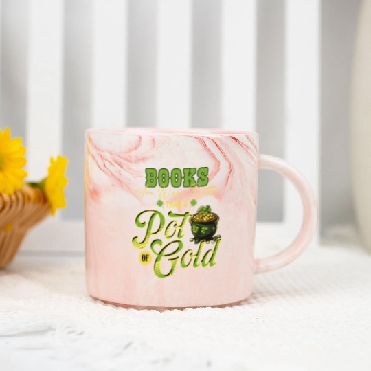 Books Are Way Better Than A Pot Of Gold St Marble Mugs
