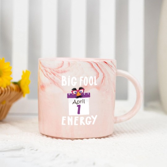 Big Fool Energy Funny April Fools Day Joke April 1 Marble Mugs