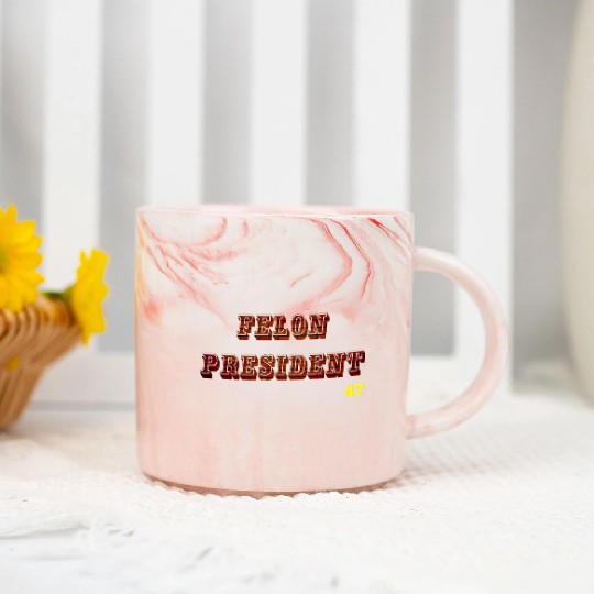 FELON PRESIDENT Marble Mugs