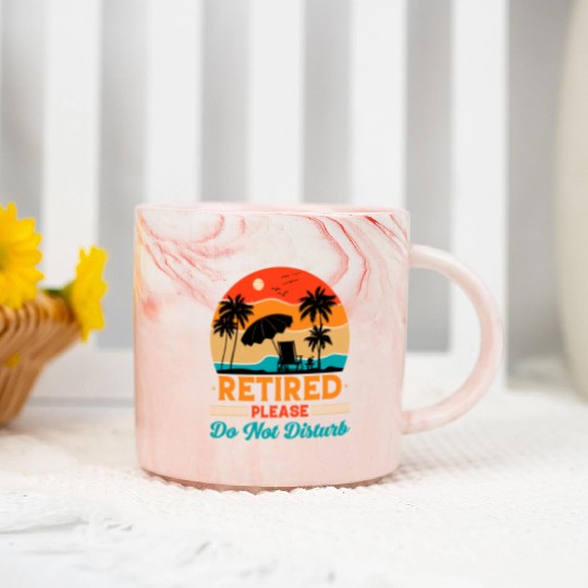 Retired Please Do Not Disturb Fun Marble Mugs