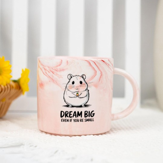 Dream Big Even If You're Small Hamster Motivation Marble Mugs