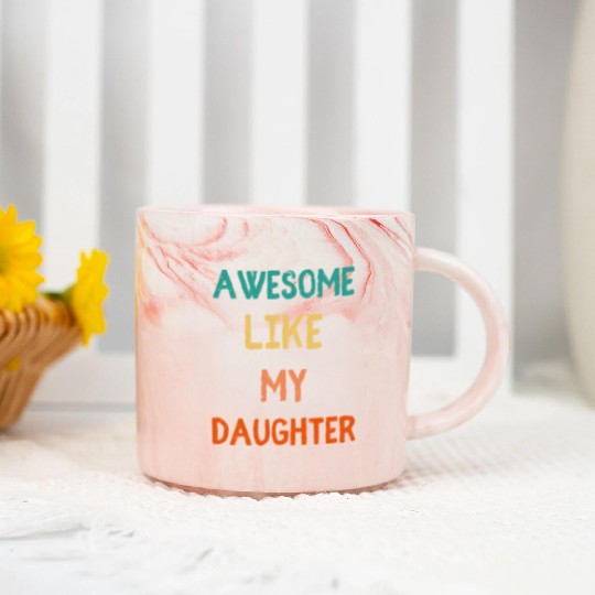 Awesome Like My Daughter - Proud Dad Marble Mugs