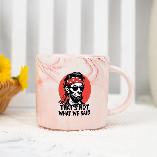 That's NOT What We Said - History with a Twist Marble Mugs