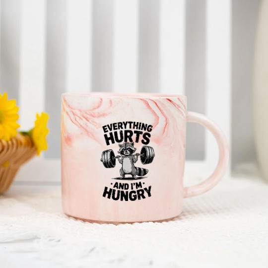 Everything Hurts And I'm Hungry Fitness Gym Sport Marble Mugs