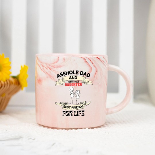 Asshole Dad And Smartass Daughter Best Friend Marble Mugs