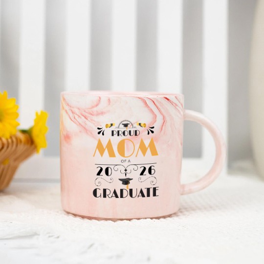 Proud Mom Of A 2026 Graduate Senior Class Of 2026 Marble Mugs