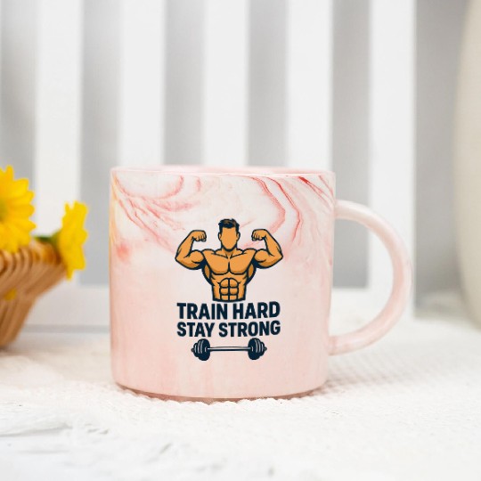 TRAIN HARD STAY STRONG Marble Mugs